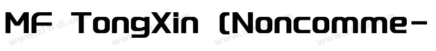 MF TongXin (Noncomme字体转换